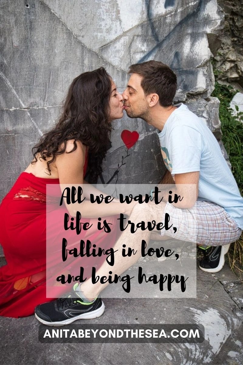 All we want in life is travel, falling in love, and being happy. Travel couple quotes and Instagram captions