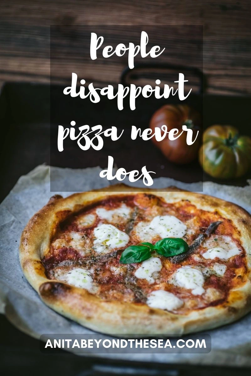people disappoint pizza never does pizza captions for instagram